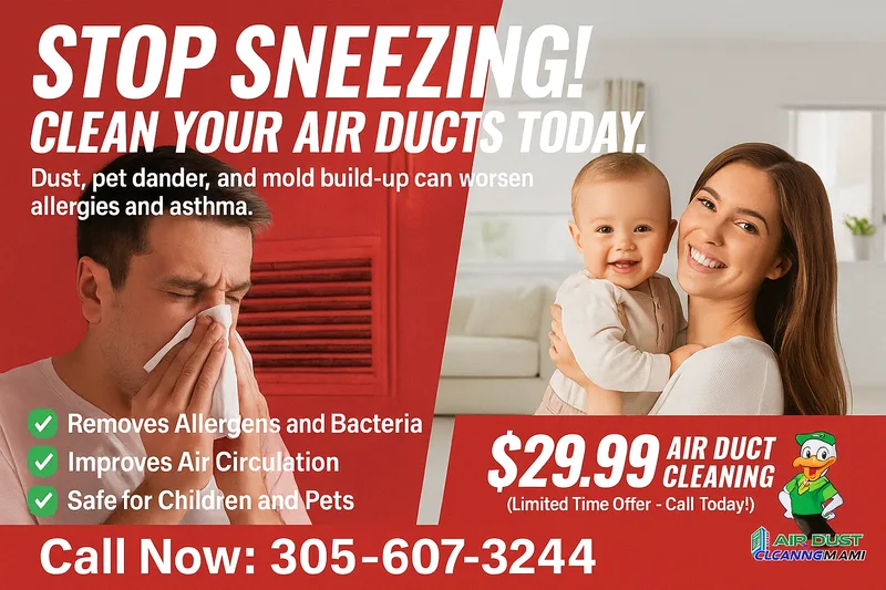 Stop Sneezing! $29.99 Air Duct Cleaning Special — Call 305-607-3244